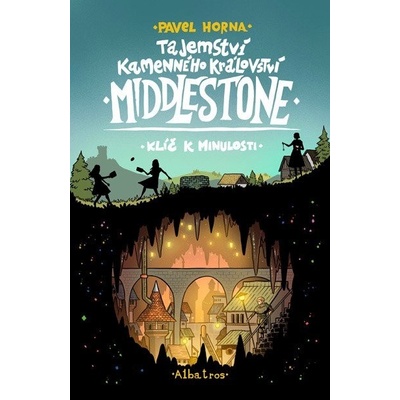 Tajemství kamenného království Middlestone: část první - Pavel Horna