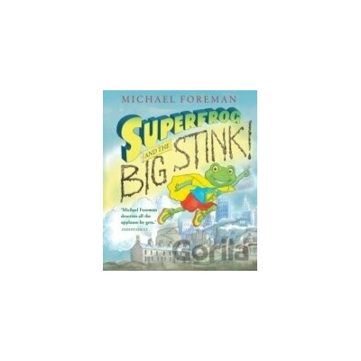 Superfrog and the Big Stink - Michael Foreman