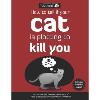 How to Tell If Your Cat is Plotting to Kill Y... - Matthew Inman