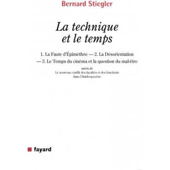 Image 1 of La technique et le temps | Bernard Stiegler