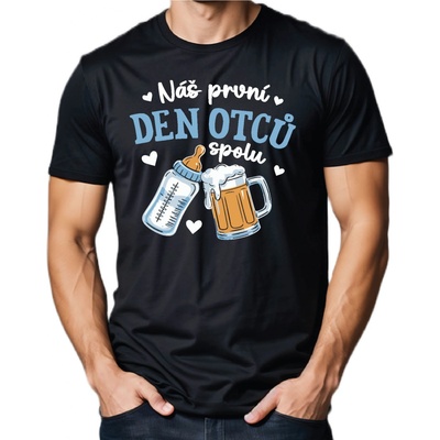 Fajntričko O pánské tričko Náš první Den otců spolu černá – Hledejceny.cz