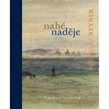 Nahé naděje - Bohuslav Reynek