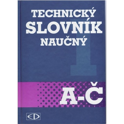 Technický slovník náučný A-Č 1 svazek