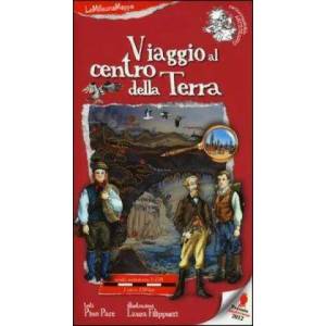 Viaggio al centro della terra | Laura Filippucci, Pino Pace (ISBN: 9788859201588)