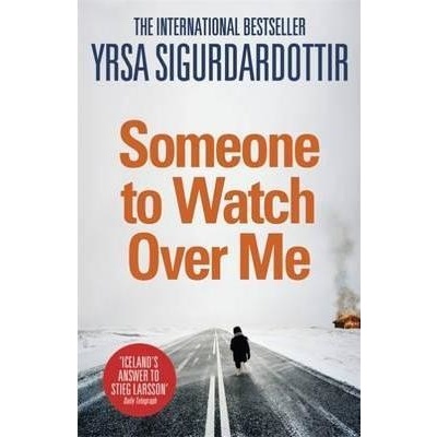 Someone to Watch Over Me - Yrsa Sigurdardottir