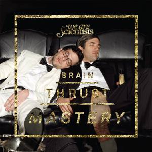 We Are Scientists - Brain Thrust Mastery (Reissue) (LP) (0805520240727)