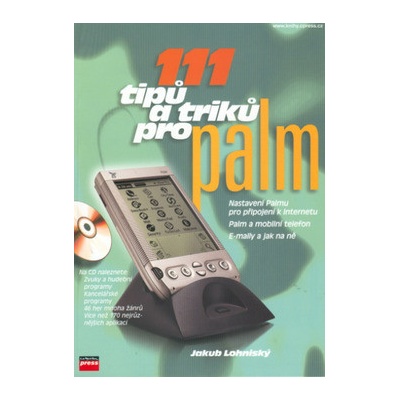 111 tipů a triků pro Palm + CD - Jakub Lohniský