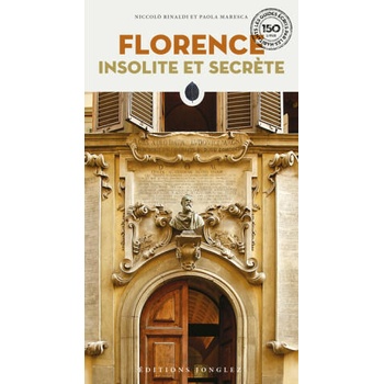Florence insolite et secrète