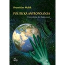 Politická antropológia - Malík Branislav