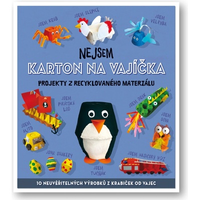 Nejsem karton na vajíčka projekty z recyklovaného materiálu Stanford Sara