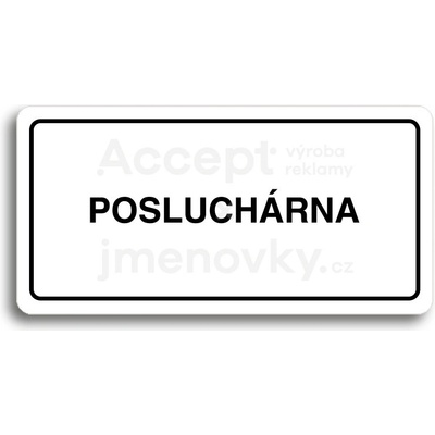 ACCEPT Piktogram POSLUCHÁRNA - bílá tabulka - černý tisk