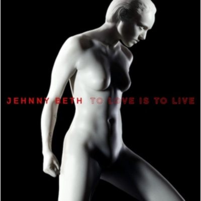 To Love Is to Live - Jehnny Beth LP