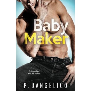Baby Maker | P Dangelico (ISBN: 9781985883574)