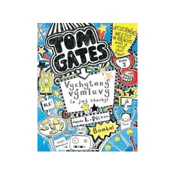 Tom Gates Vychytaný výmluvy a jiný libovky