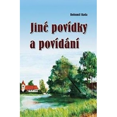 Jiné povídky a povídání - Bohumil Rada