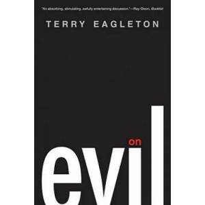 On Evil | Terry Eagleton (2011)