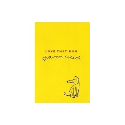 Love That Dog - Sharon Creech