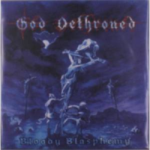 God Dethroned - Bloody Blasphemy (Limited Edition) (LP) (3481575592454)