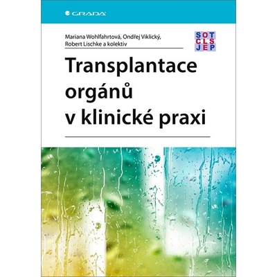 Transplantace orgánů v klinické praxi