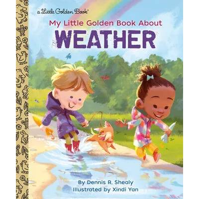 My Little Golden Book About Weather | Dennis R. Shealy, Xindi Yan