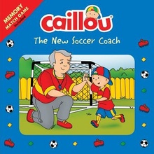 Caillou: The New Soccer Coach: Memory Match Game Included Paradis AnnePaperback