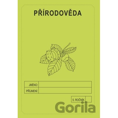 Přírodověda 5. ročník - školní sešit - Rubínová Jitka