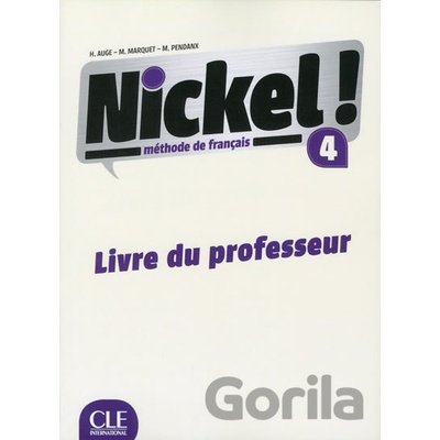 Nickel! 4: Guide pédagogique - Helene Auge