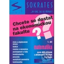 Učebnice Chcete se dostat na ekonomickou fakultu? 1.díl - matematika - Marek Lampart