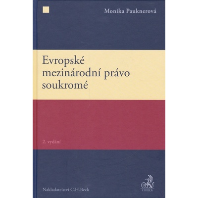 Evropské mezinárodní právo soukromé 2. vydání Monika Pauknerová