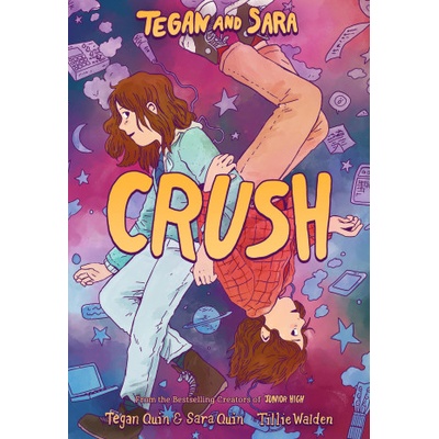 Farrar strauss & giroux Tegan and Sara: Crush | Sara Quin, Tillie Walden