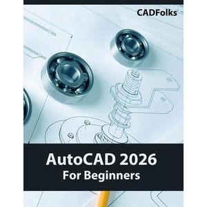 AutoCAD 2026 For Beginners (ISBN: 9788198378361)