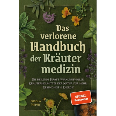 Das verlorene Handbuch der Kräutermedizin