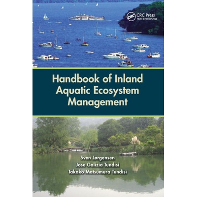 Handbook of Inland Aquatic Ecosystem Management | Sven Jorgensen, Jose Galizia Tundisi, Takako Matsumura Tundisi
