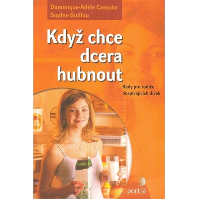 Když chce dcera hubnout - Dominique Cassuto, Sophie Guillou