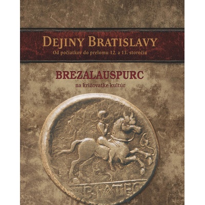 Dejiny Bratislavy I Juraj Šedivý; Kolektiv autorů