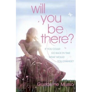 Will You Be There? | Guillaume Musso (ISBN: 9780340933732)