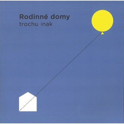 Rodinné domy trochu inak 2010 Černák