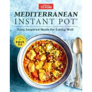 Mediterranean Instant Pot | America'S Test Kitchen (ISBN: 9781948703062)