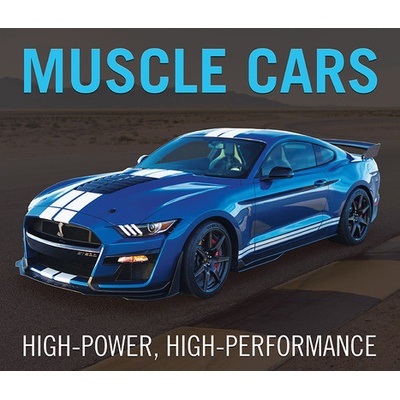 Muscle Cars: High-Power, High-Performance Publications International Ltd