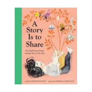 Story Is to Share | Isabelle Arsenault (ISBN: 9781419749933)
