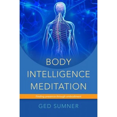 Body Intelligence Meditation Ged Sumner