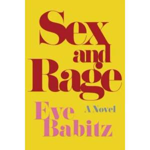 Sex and Rage | Eve Babitz (ISBN: 9781619029354)