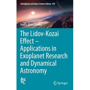 Lidov-Kozai Effect - Applications in Exoplanet Research and Dynamical Astronomy | Ivan Shevchenko (ISBN: 9783319435206)
