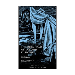 The Weird Tales of Dorothy K. Haynes | Craig Lamont (ISBN: 9780712355766)