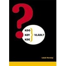 Kdo,kdy,kde vládl?
