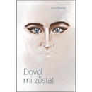 Dovol mi zůstat - Lucie Závacká