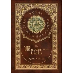 The Murder on the Links (Royal Collector's Edition) (Case Laminate Hardcover with Jacket) | Agatha Christie (ISBN: 9781774760994)