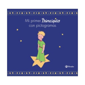 Mi primer Principito con pictogramas | Antoine de Saint-Exupéry (ISBN: 9788469663387)