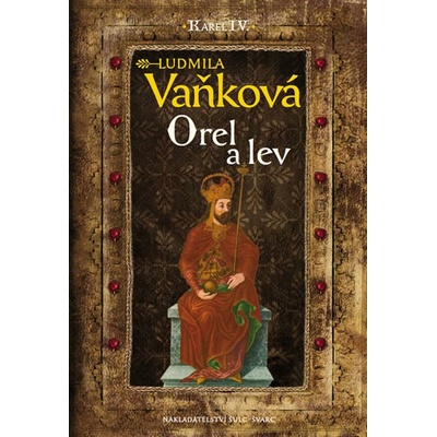 Kronika Karla IV. - Orel a lev - Ludmila Vaňková