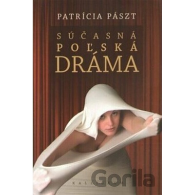 Súčasná poľská dráma - Pászt Patrícia